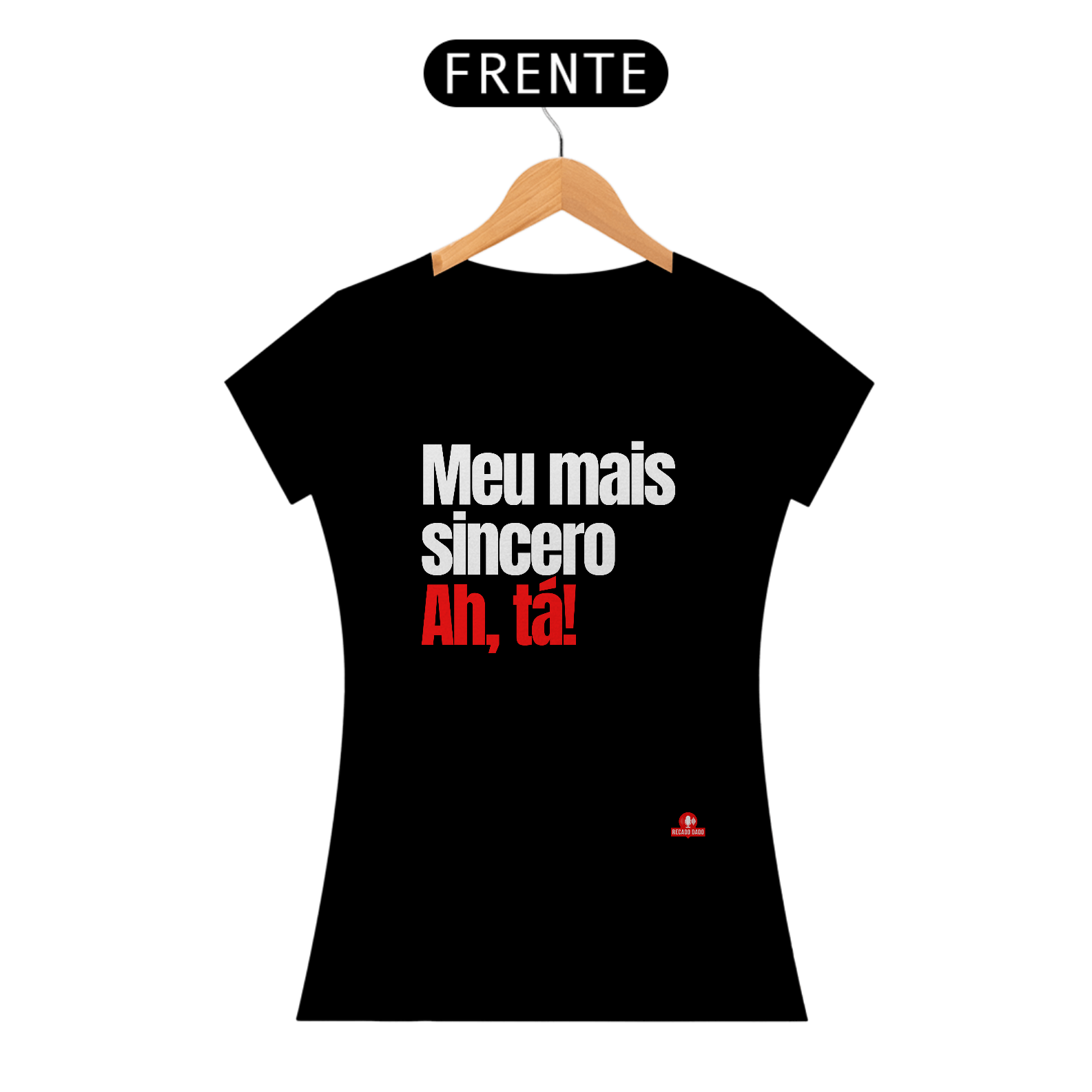 Camiseta feminina com humor e frase irônica 