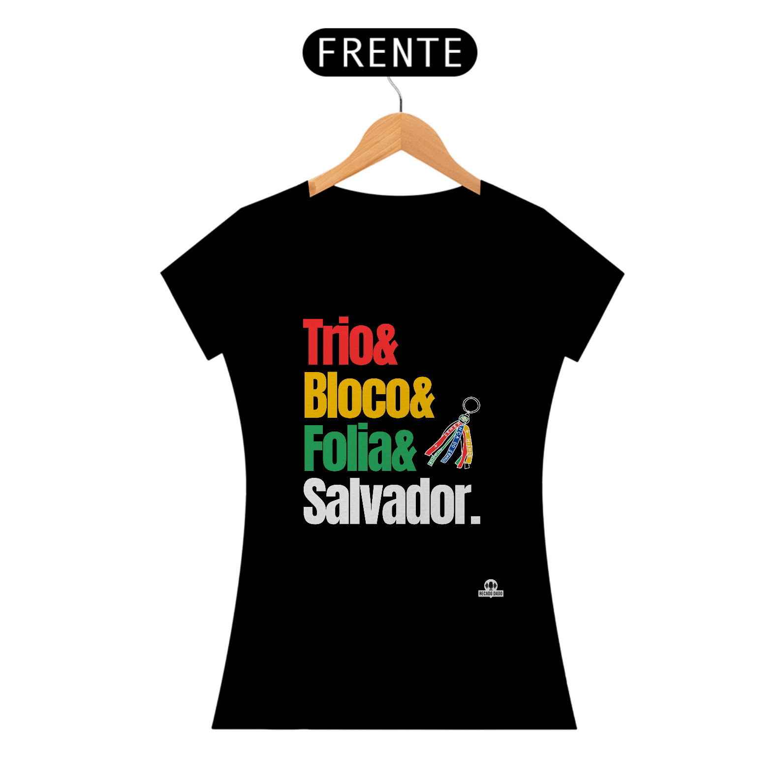 Camiseta feminina para o carnaval de Salvador com frase 