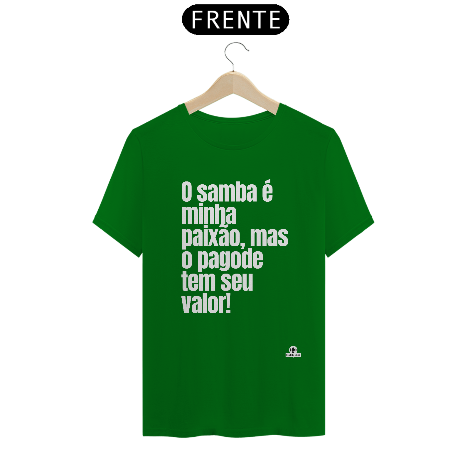 Camiseta de samba com a frase 