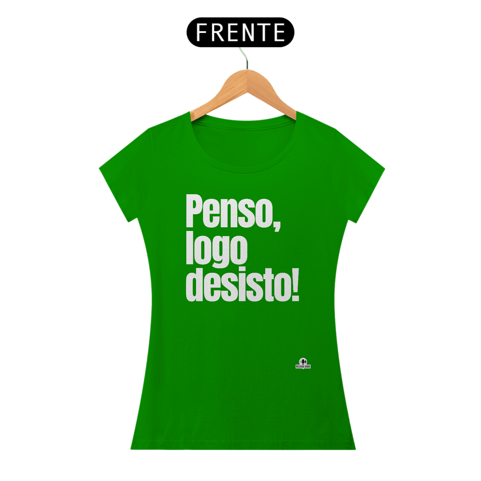 Camiseta meme feminina com frase engraçada 