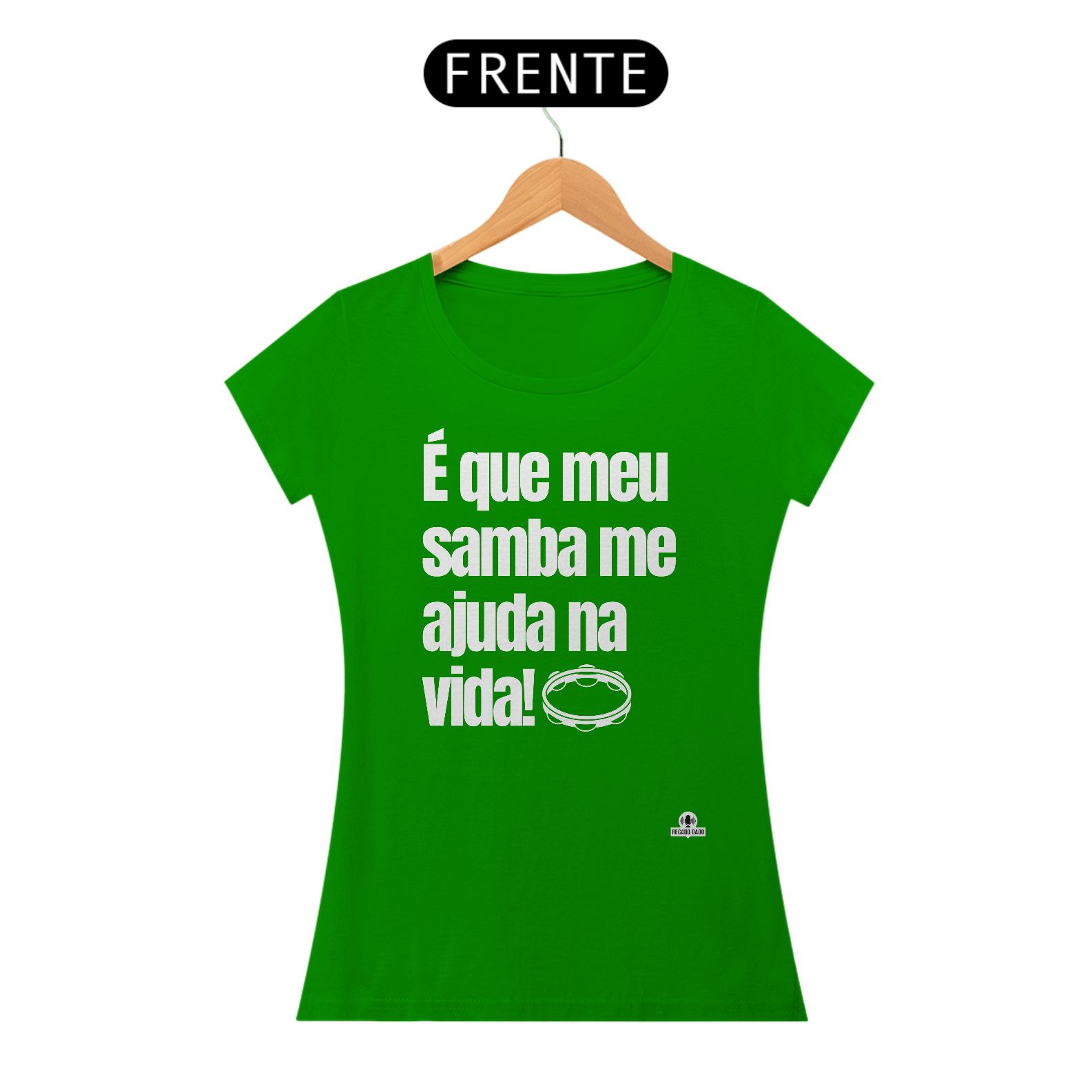 Camiseta feminina de sambista com frase 
