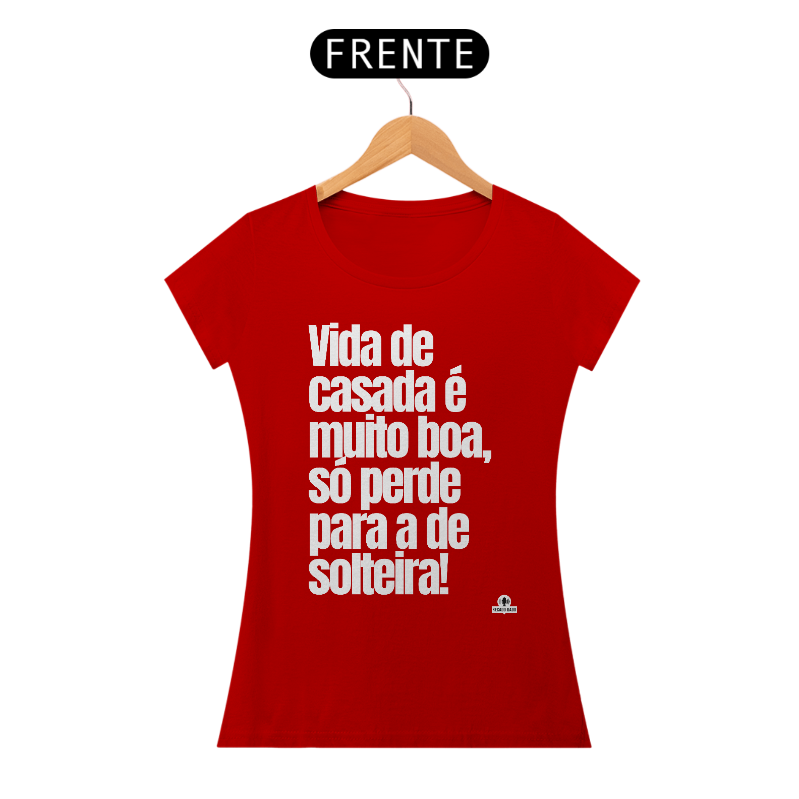 Camiseta feminina com frase engraçada 