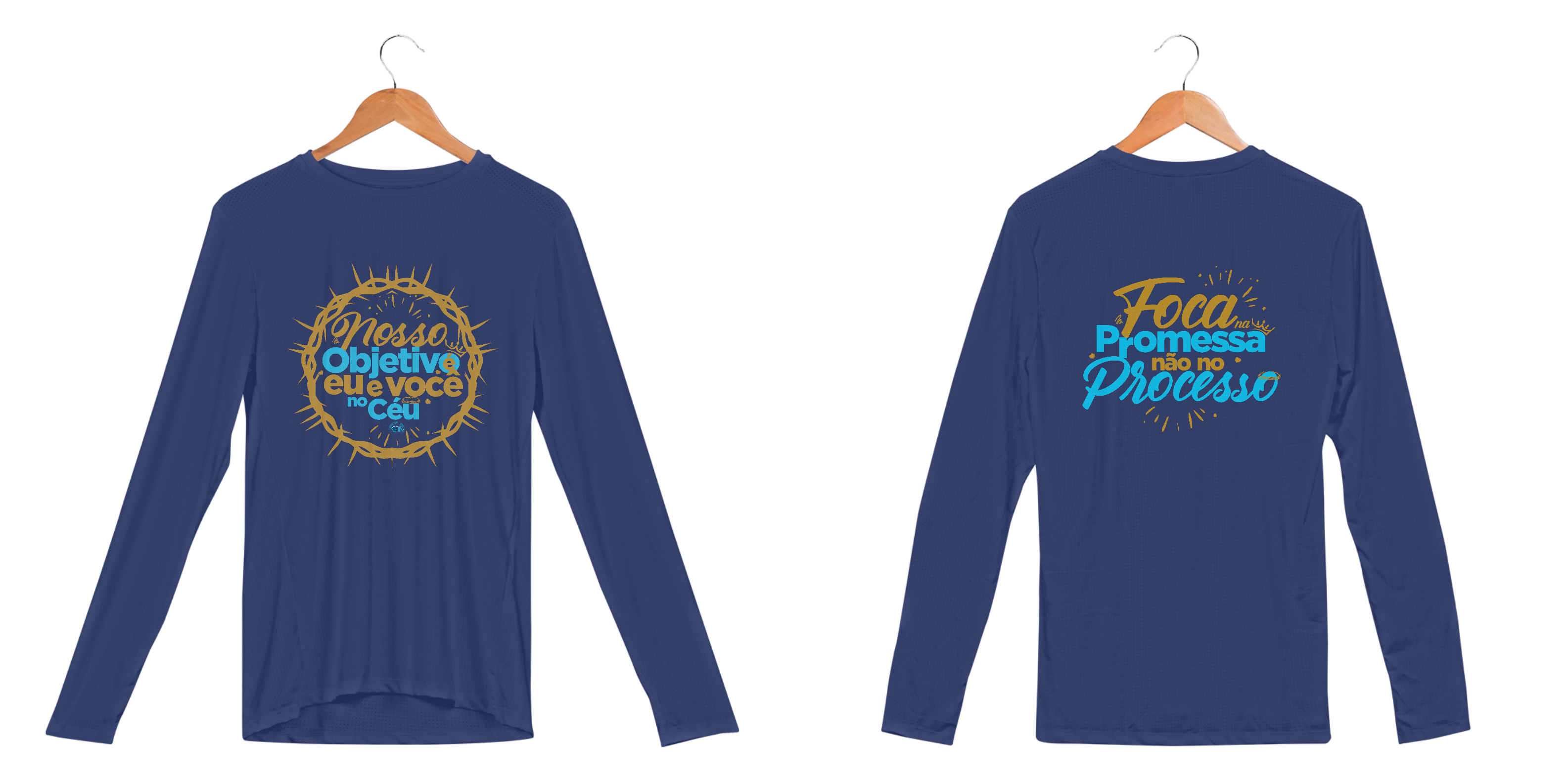 Shirt | Frente  Nosso objetivo é eu e você no Céu | Azul Gold| Verso Foca na Promessa não no Processo | 