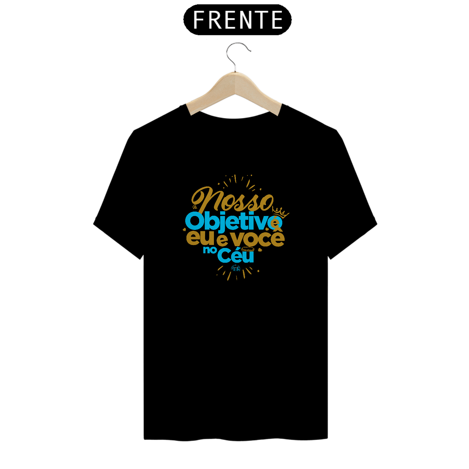 Shirt | Nosso objetivo é eu e você no Céu | Azul Gold