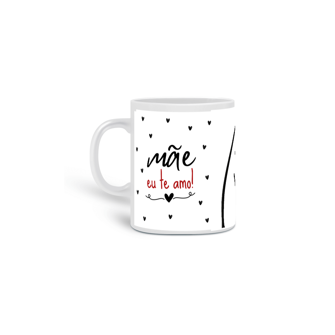 Caneca Eu te amo mãe!