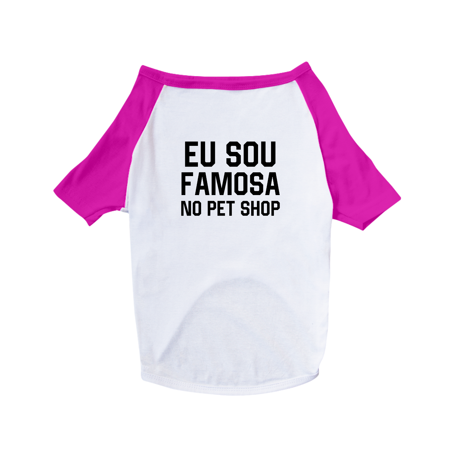 EU SOU FAMOSA NO PET SHOP - Linha Pet