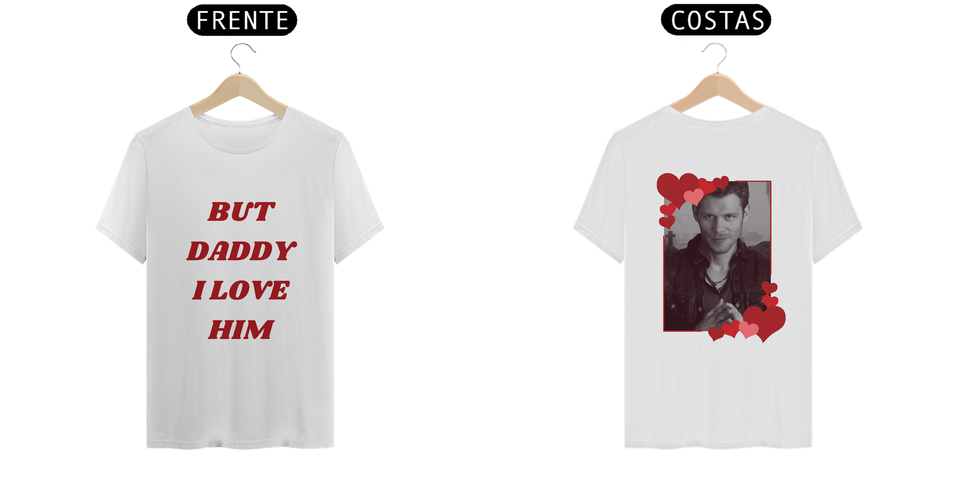 T-shirt But Daddy I Love Him - KLAUS