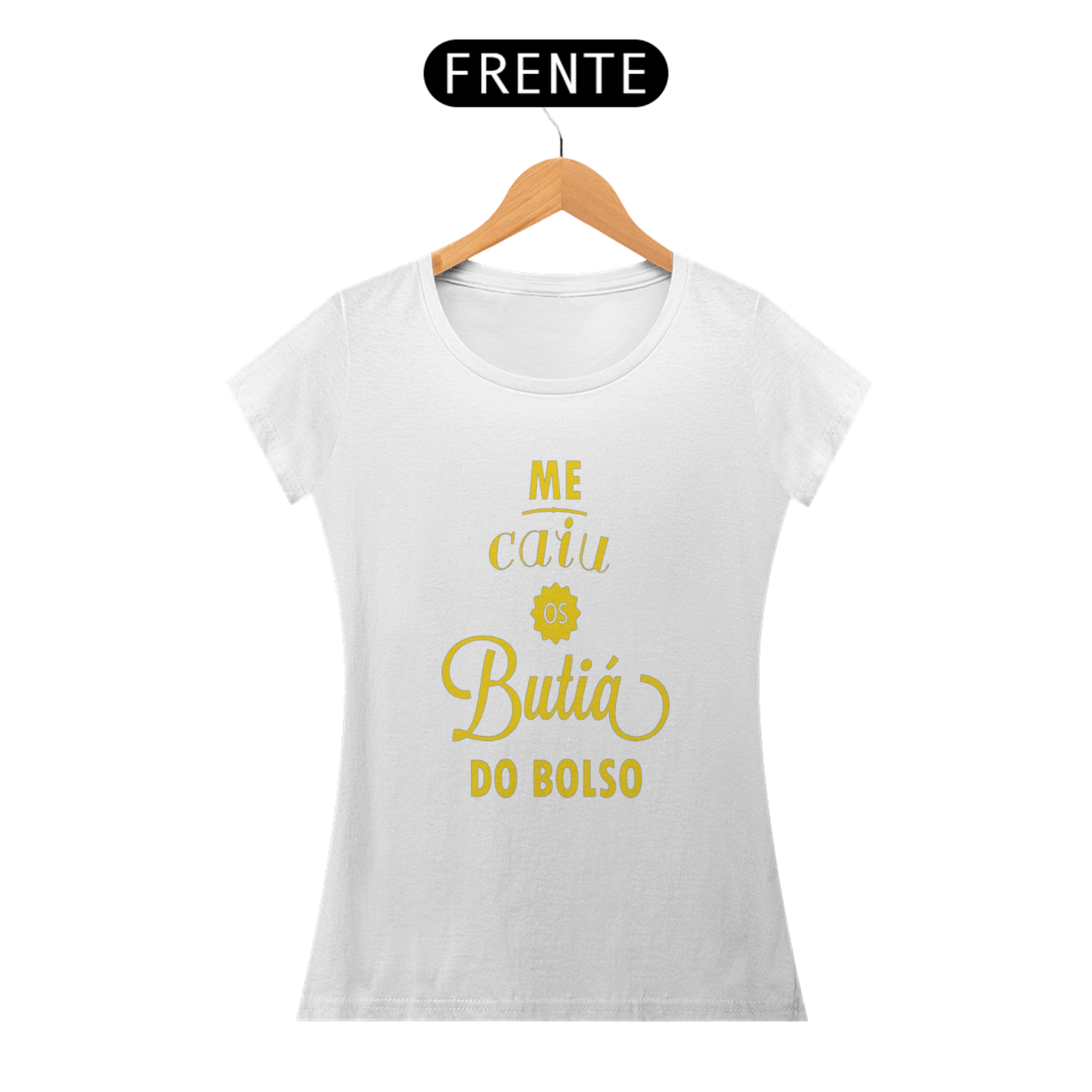 ME CAIU OS BUTIÁ DO BOLSO - BABY LOOK