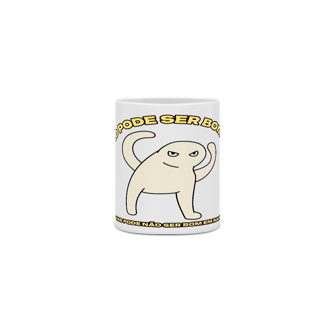 Caneca Você não pode ser bom em tudo