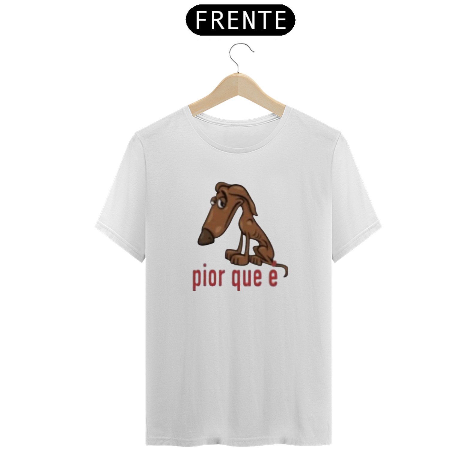Nome do produto: Camiseta Pior Que É