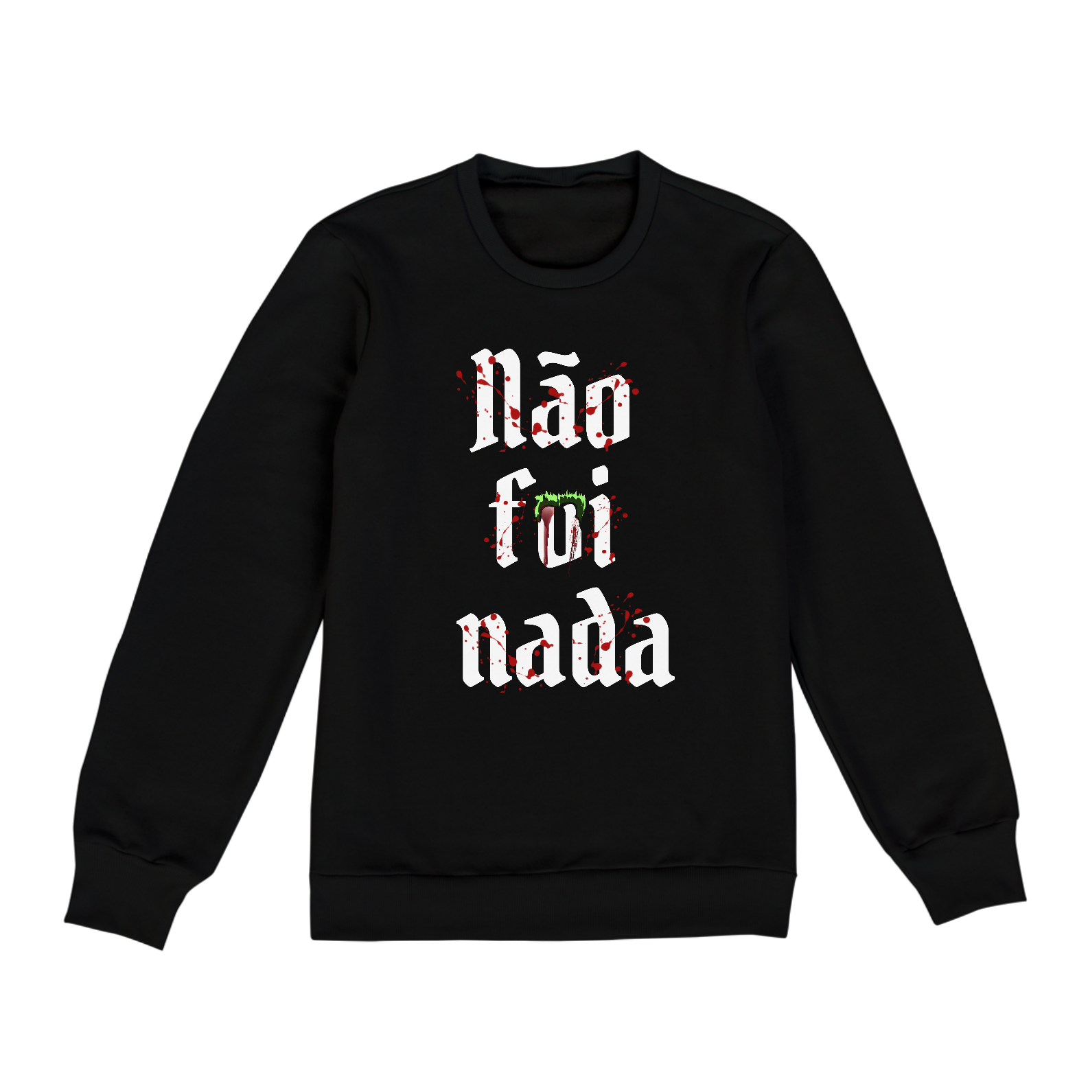 Moletom Não foi nada sem gorro