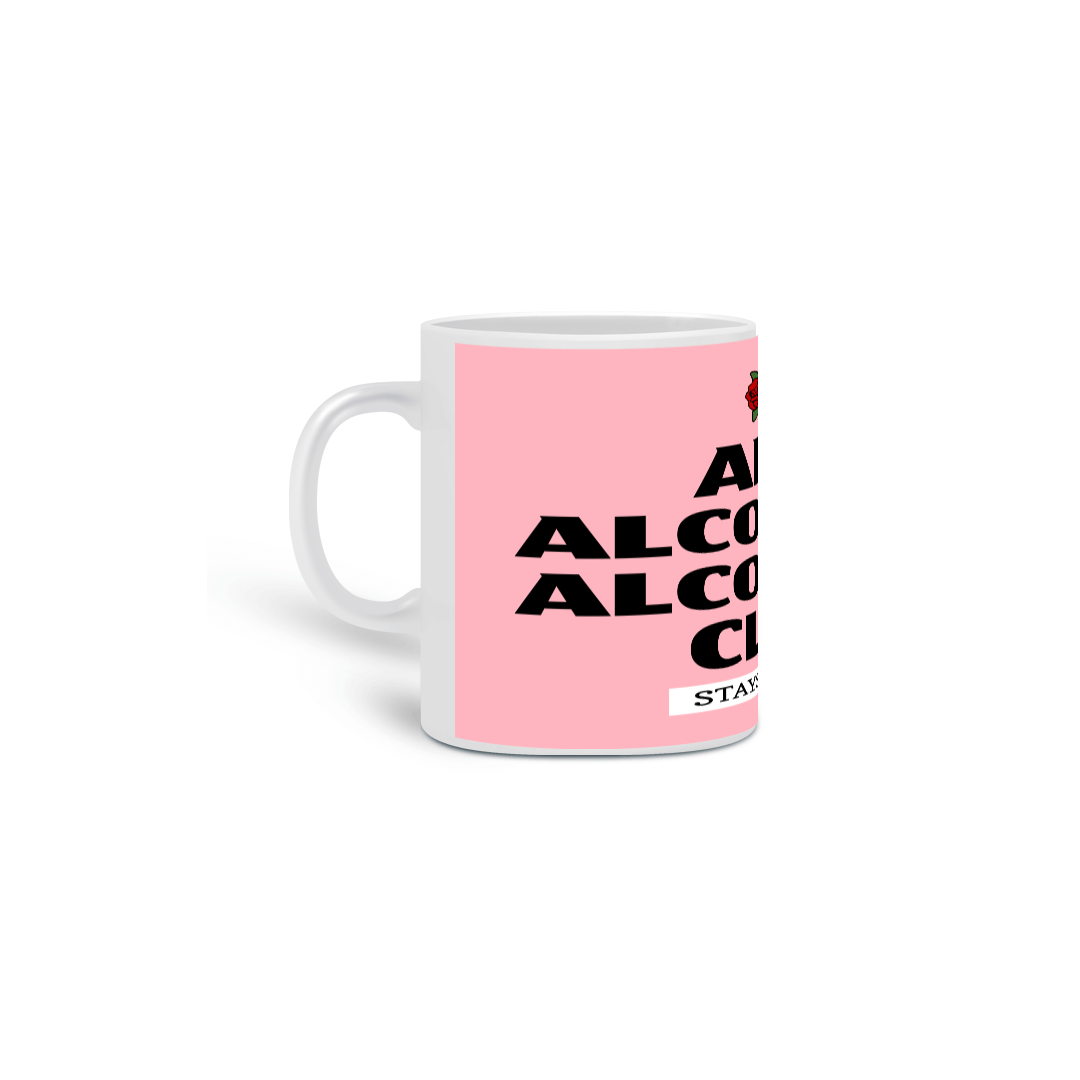 Caneca CAFE DA MANHA ANTI ALCOHOLIC ALCOHOLIC CLUB