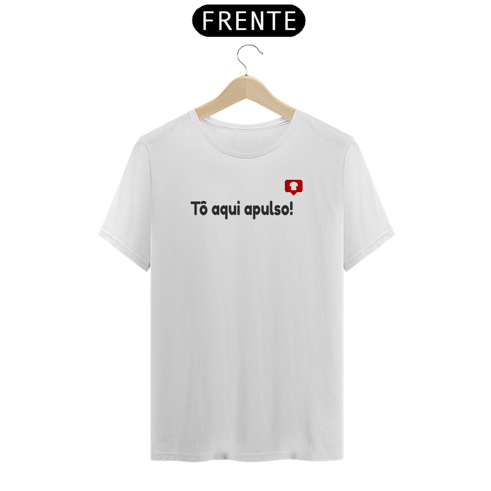 Nome do produto: Tô aqui apulso