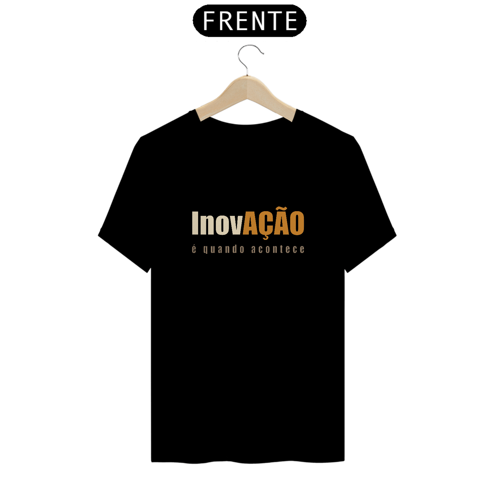 Inovação é Quando Acontece | Camiseta Quality