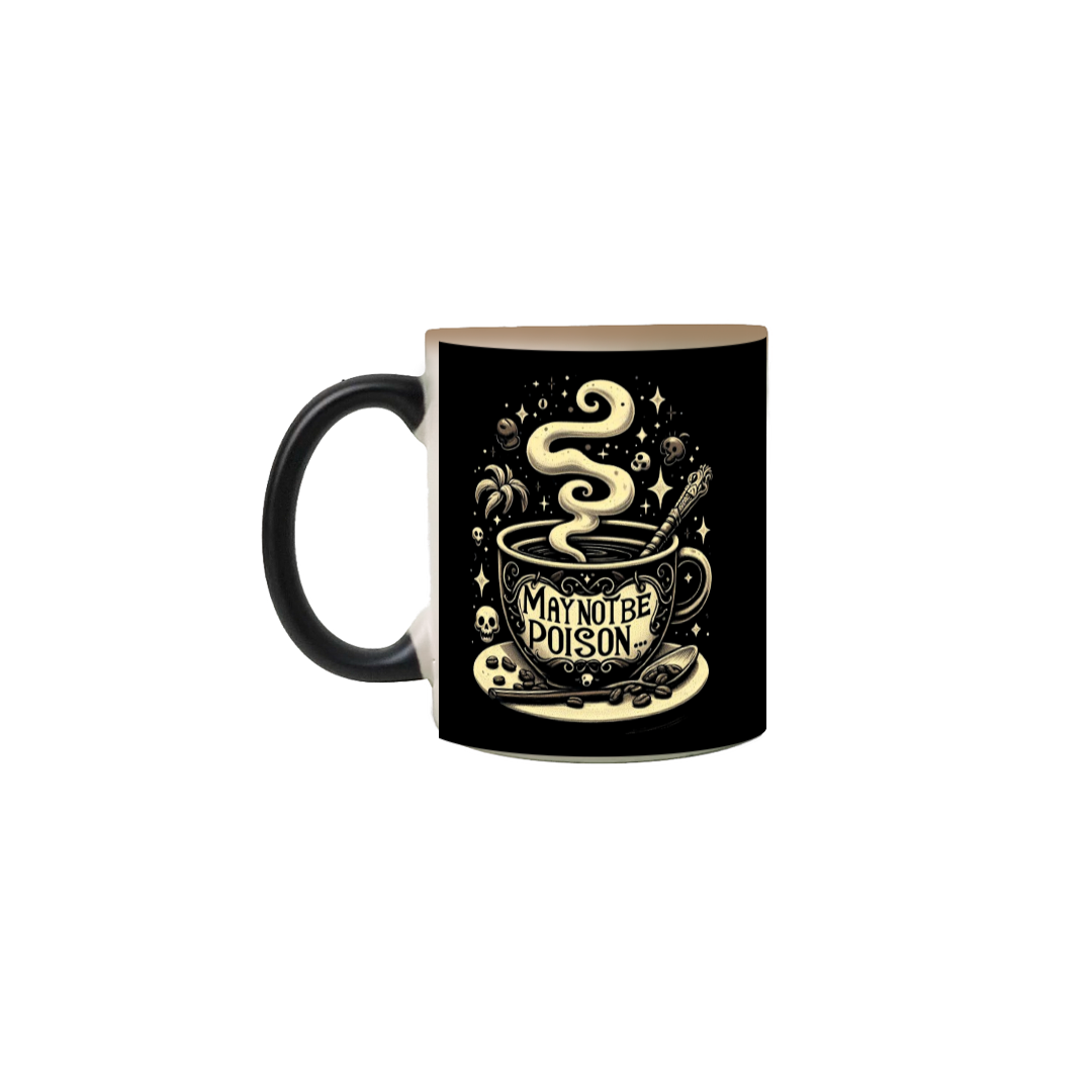 Caneca Mágica - May not be Poison 