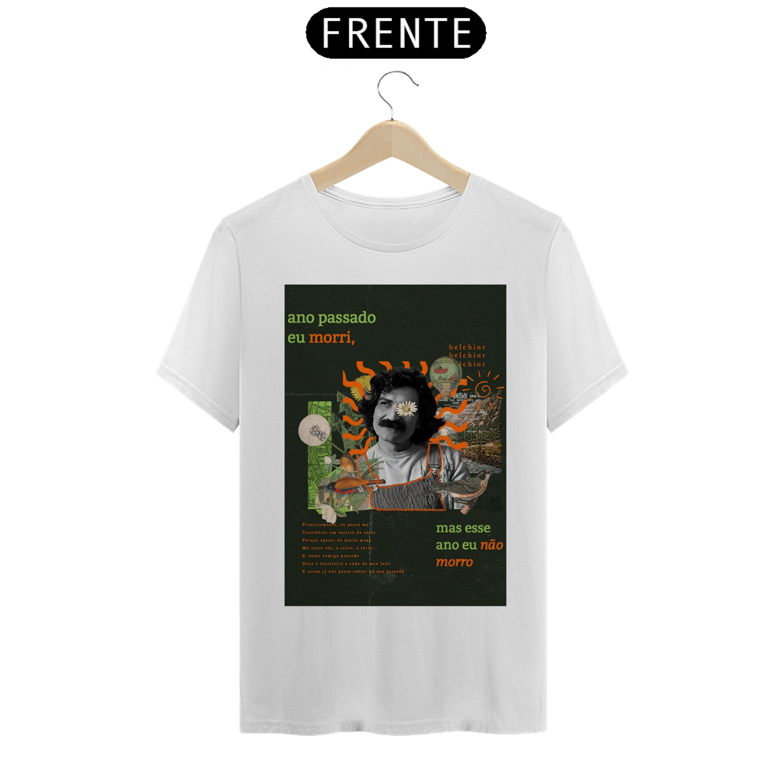 Camiseta Ano passado eu morri mas esse ano eu não morro - Belchior