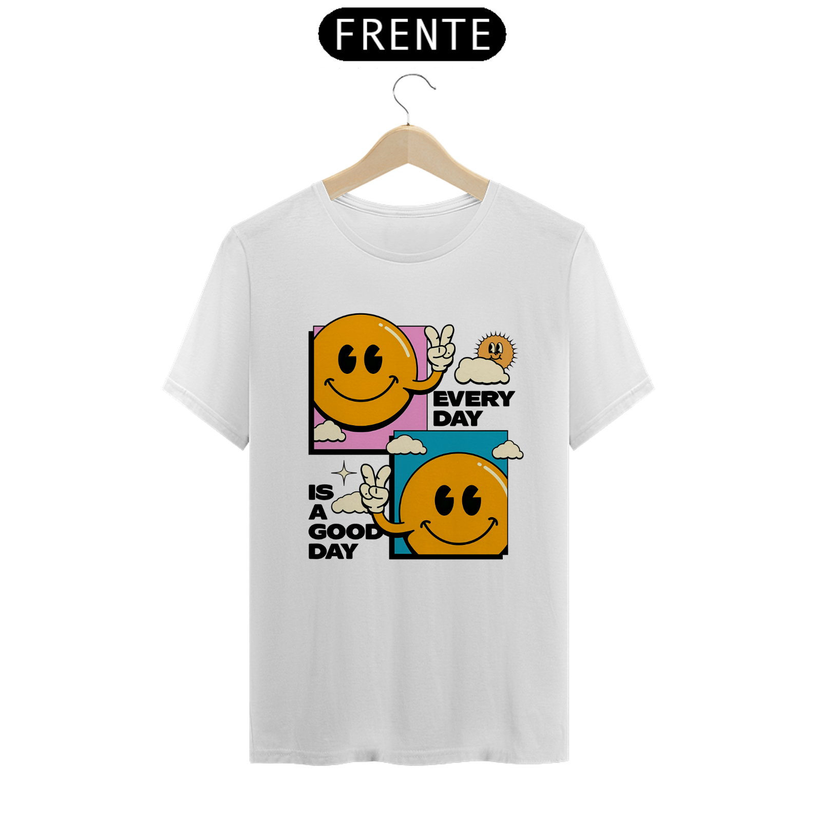 Camiseta Every Day Is A Good Day