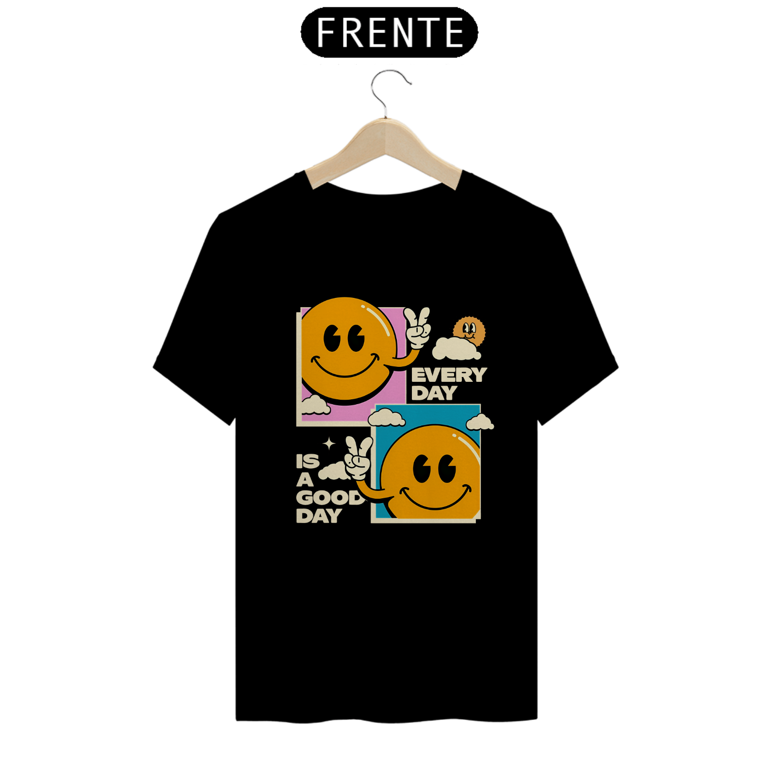 Camiseta Every Day Is A Good Day
