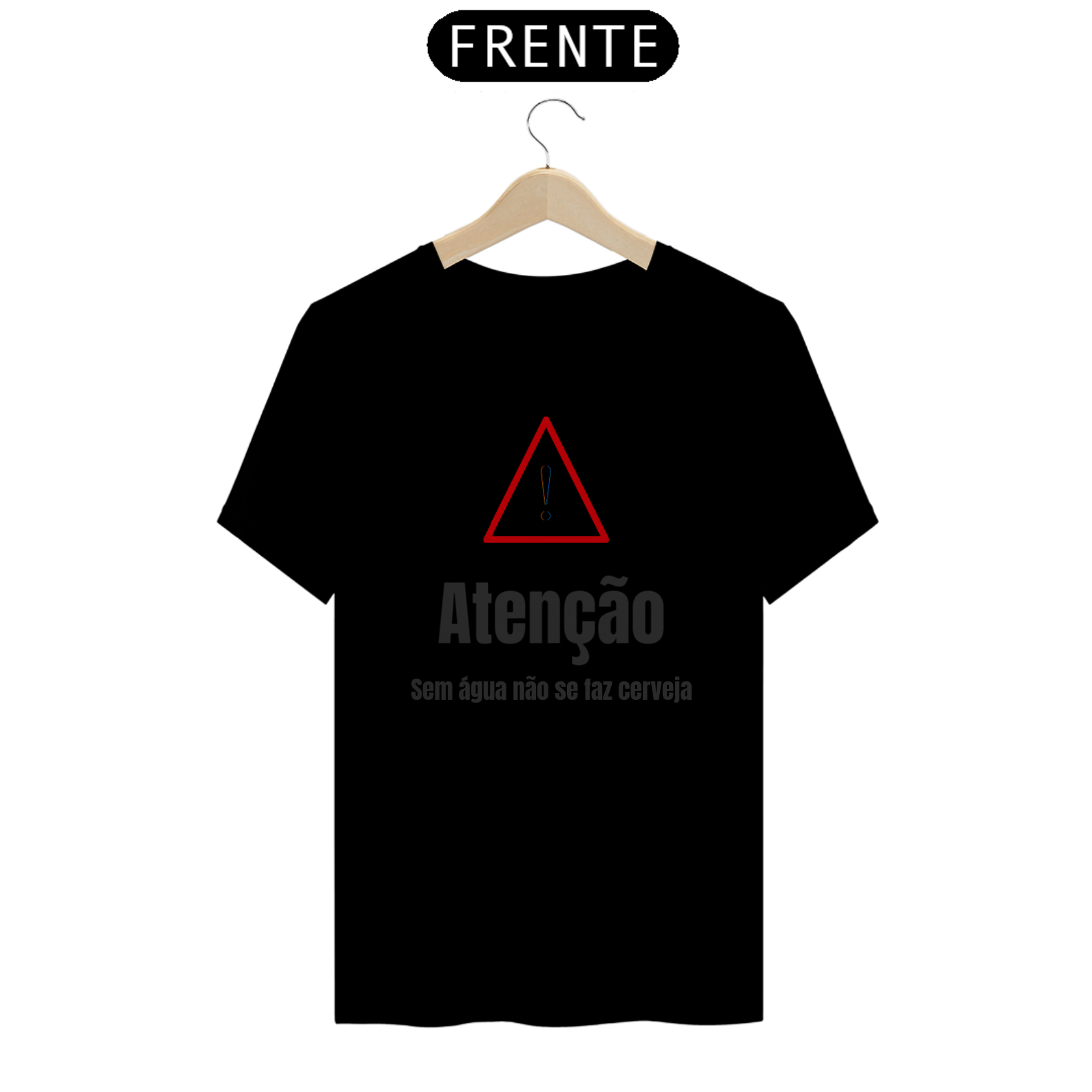 Camiseta ATENÇÃO, sem água não se faz cerveja