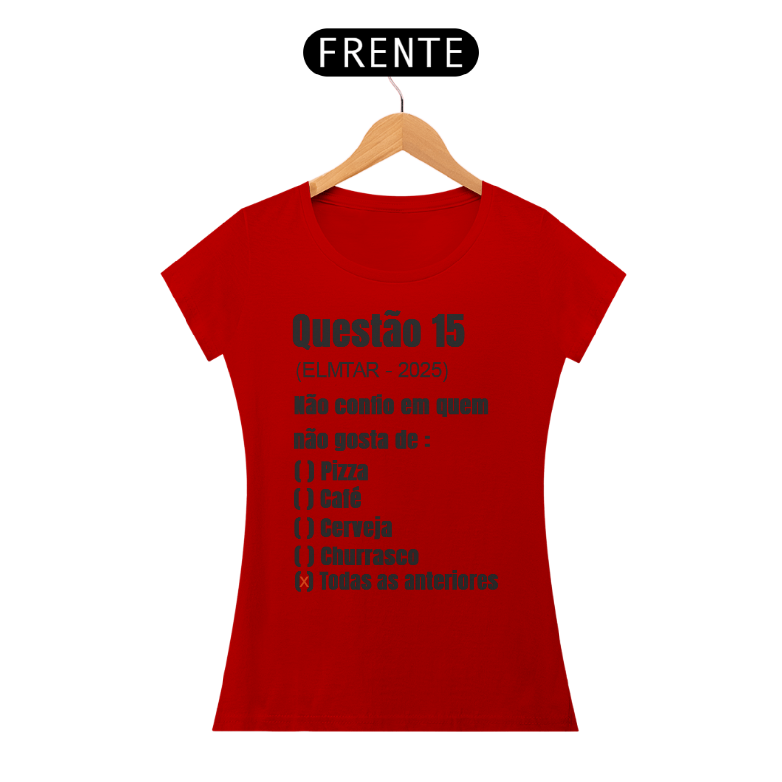 Camiseta QUESTÃO Todas as anteriores