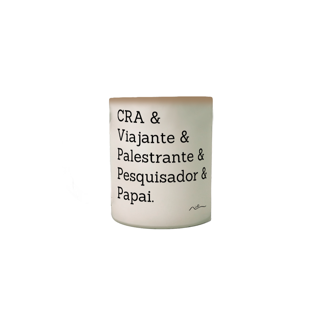 CRA & VIAJANTE & PALESTRANTE & PESQUISADOR & PAPAI