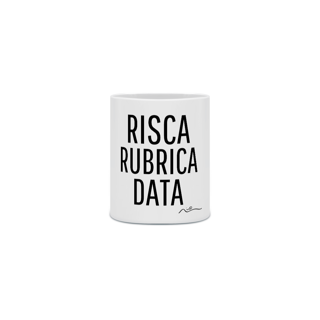 Risca, Rubrica e Data