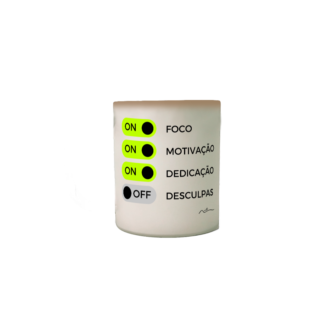 Foco, Motivação, Dedicação e desculpas zero.