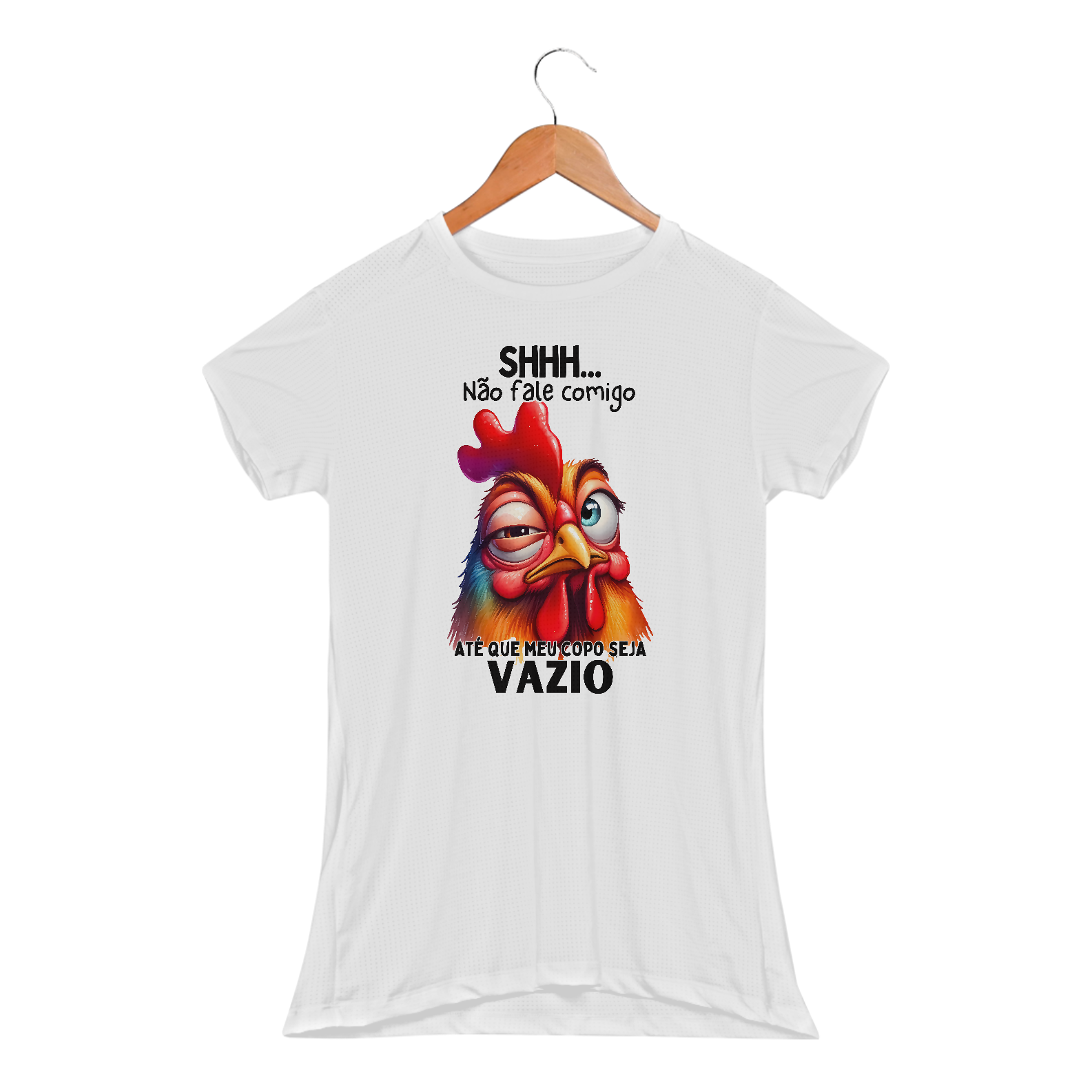 Shhh... Não fale comigo, até que meu copo seja VAZIO