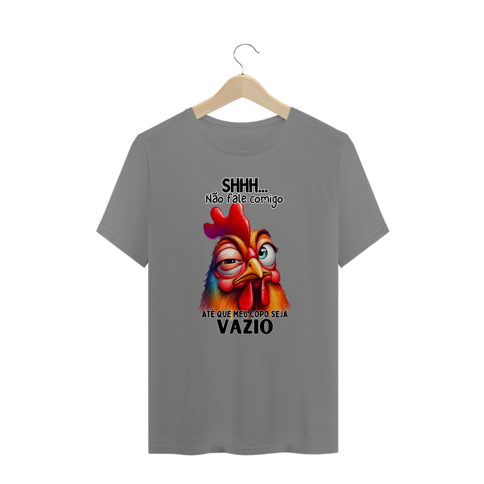 Shhh... Não fale comigo, até que meu copo seja VAZIO