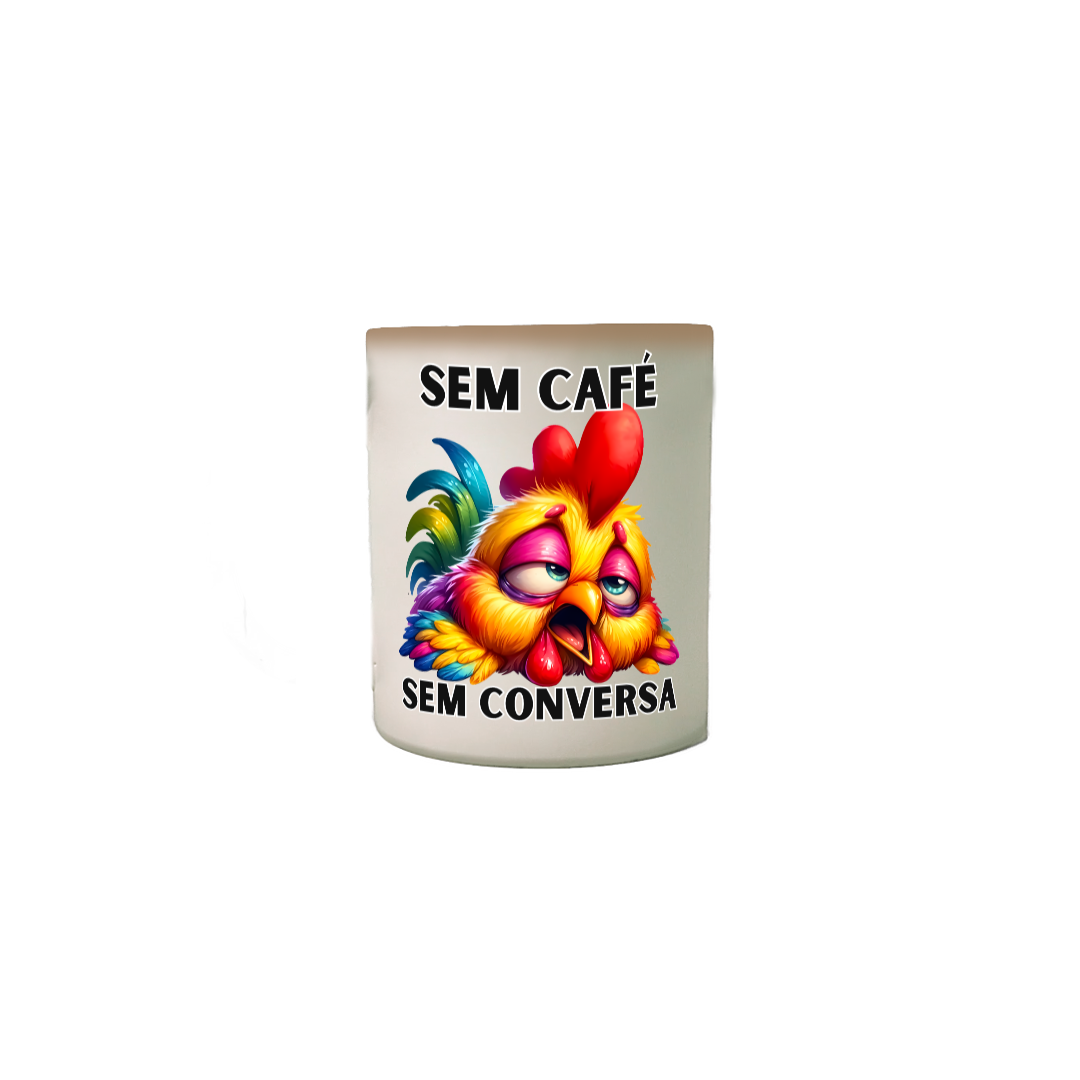 Sem Café, Sem Conversa