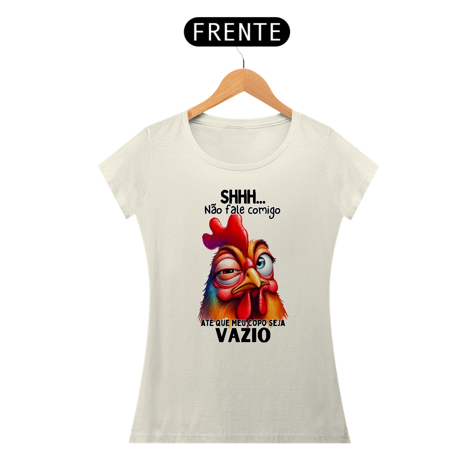 Shhh... Não fale comigo, até que meu copo seja VAZIO