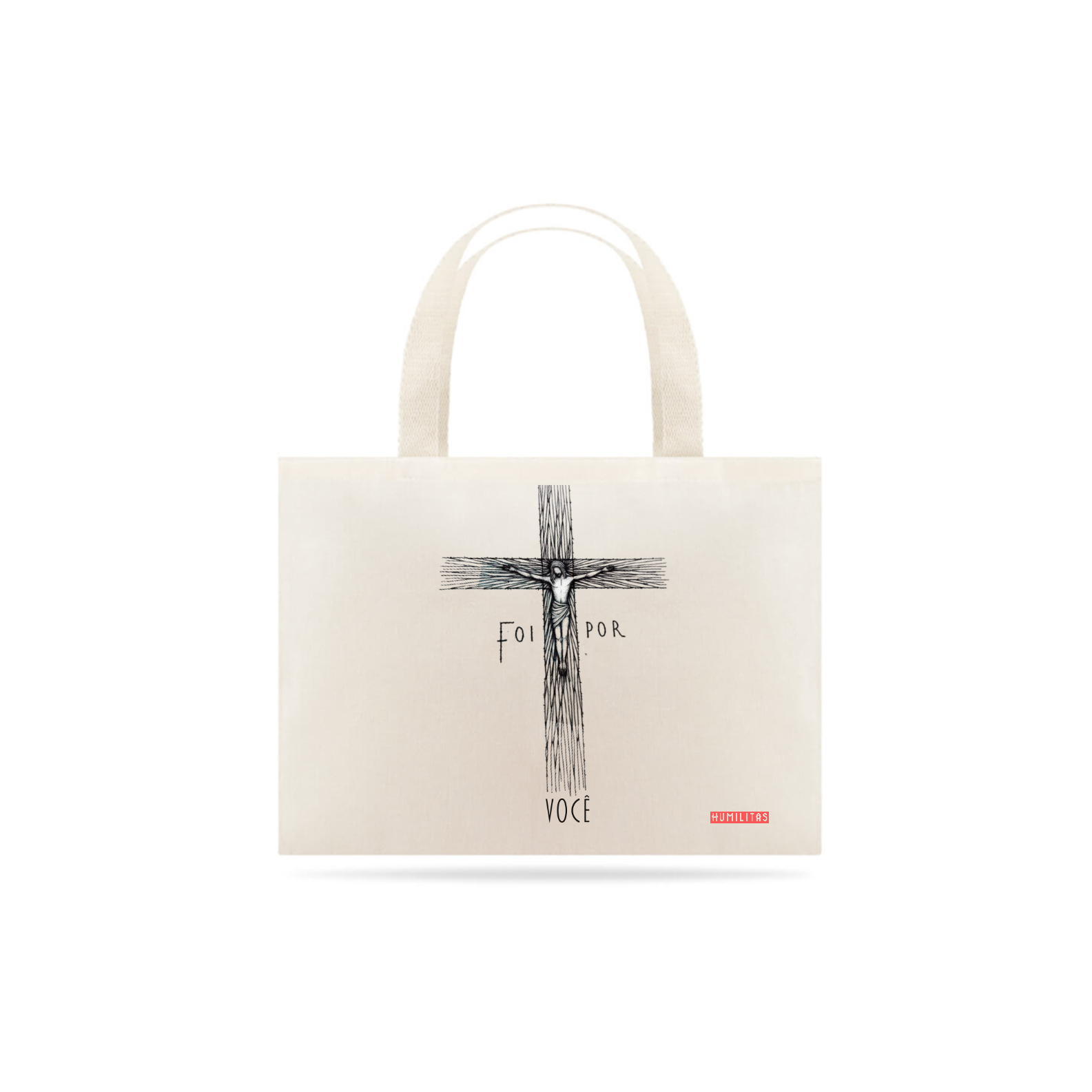 Ecobag Humilitas: Foi por Você