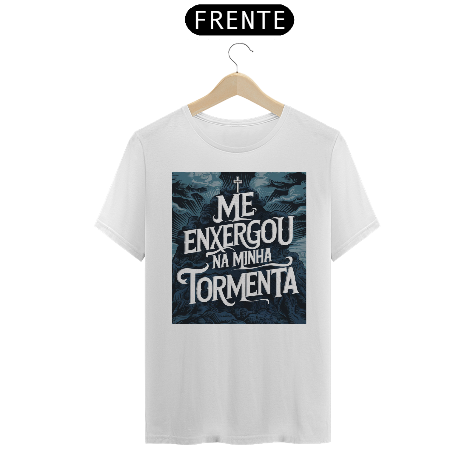 Camisa Me enxergou na minha tormenta