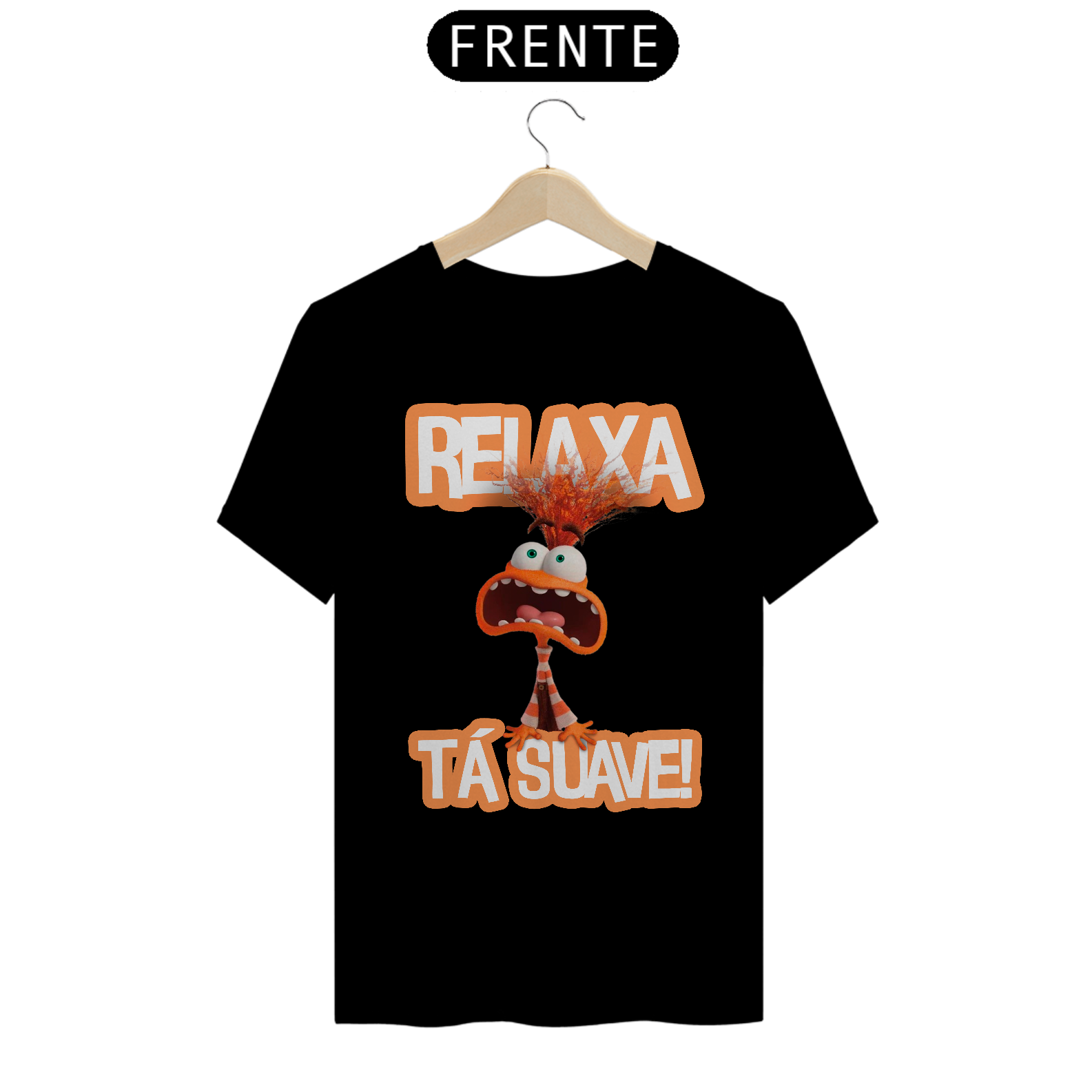Camiseta - Relaxa, Tá Suave!