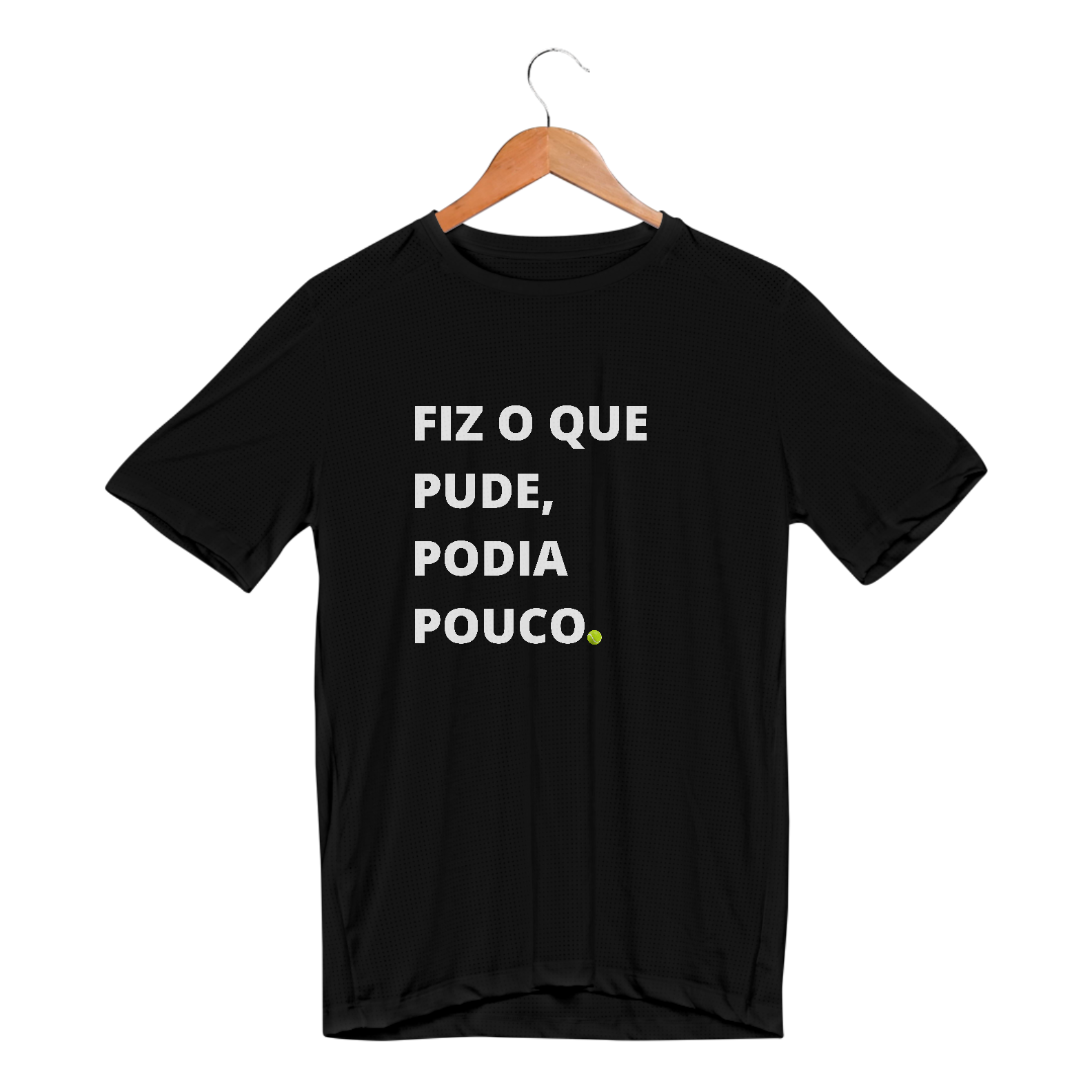 Camiseta Unissex Sport Dry UV – 'Fiz o que pude, podia pouco'