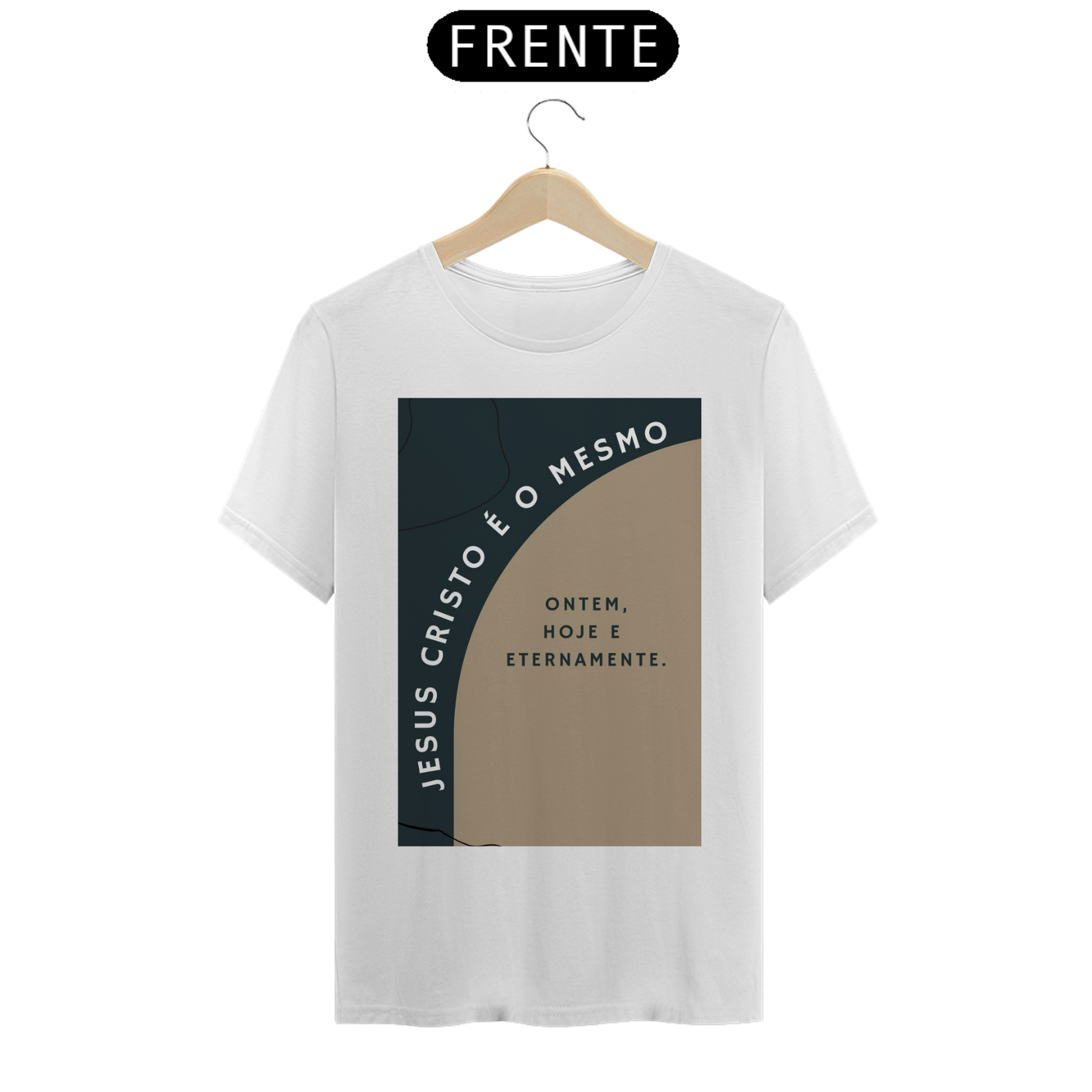 CAMISA PREMIUM JESUS CRISTO E O MESMO