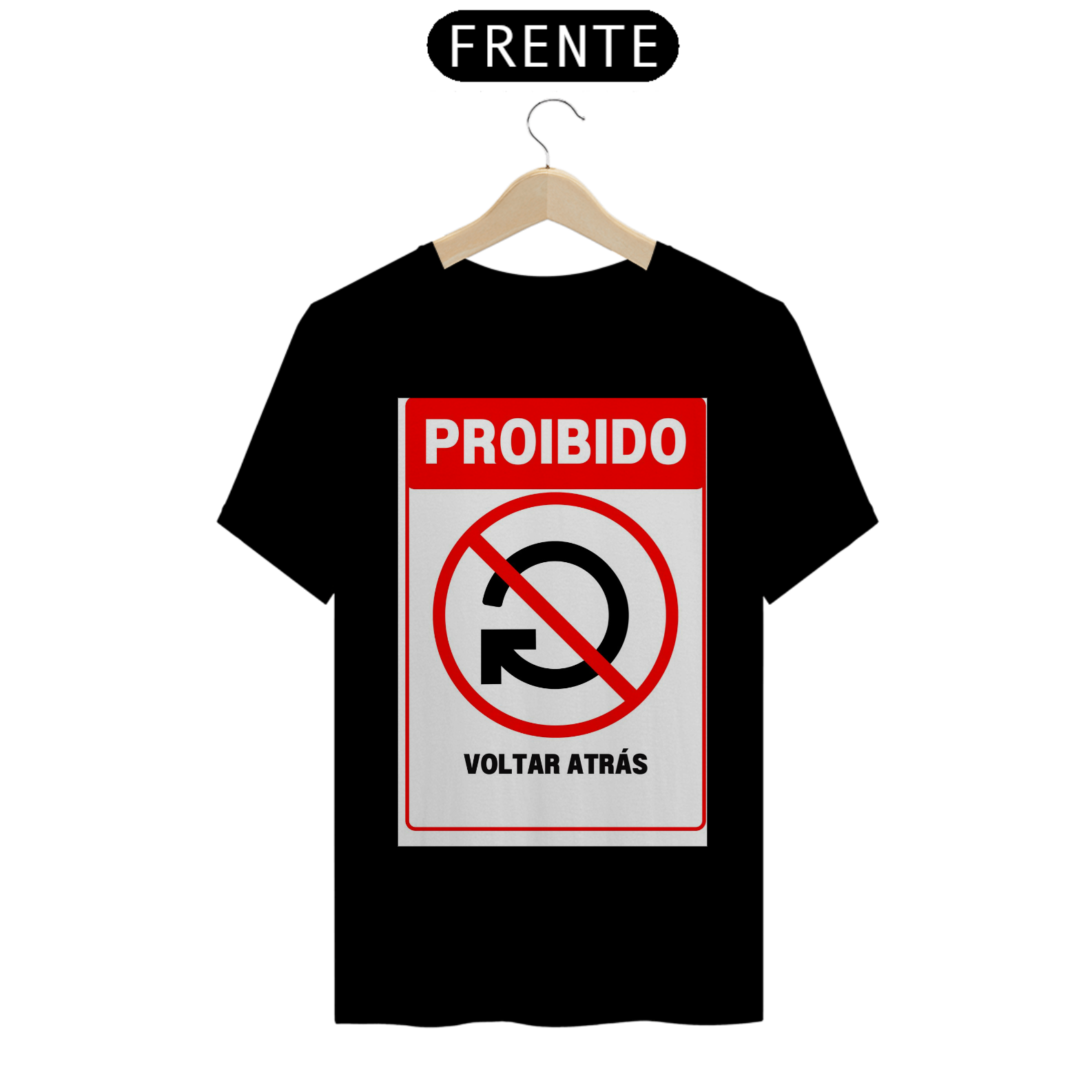 CAMISA PROIBIDO VOLTAR ATRÁS
