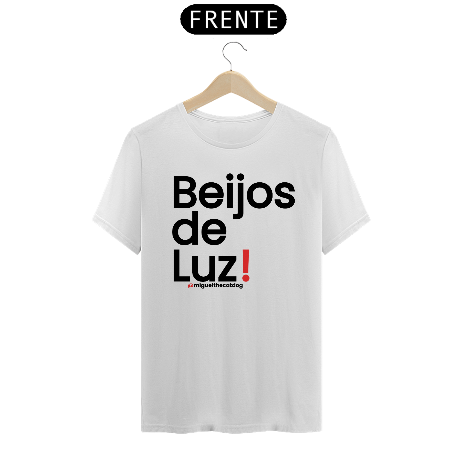 Camiseta T-Shirt Quality  - Beijos de Luz!