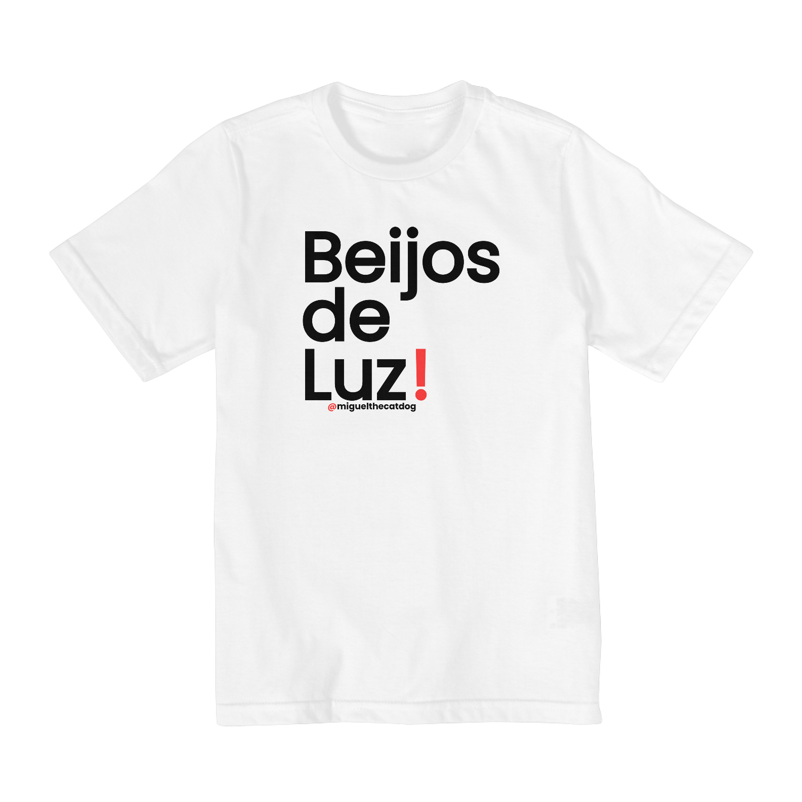 Camiseta Quality Infantil (2 a 8 anos) - Beijos de Luz!