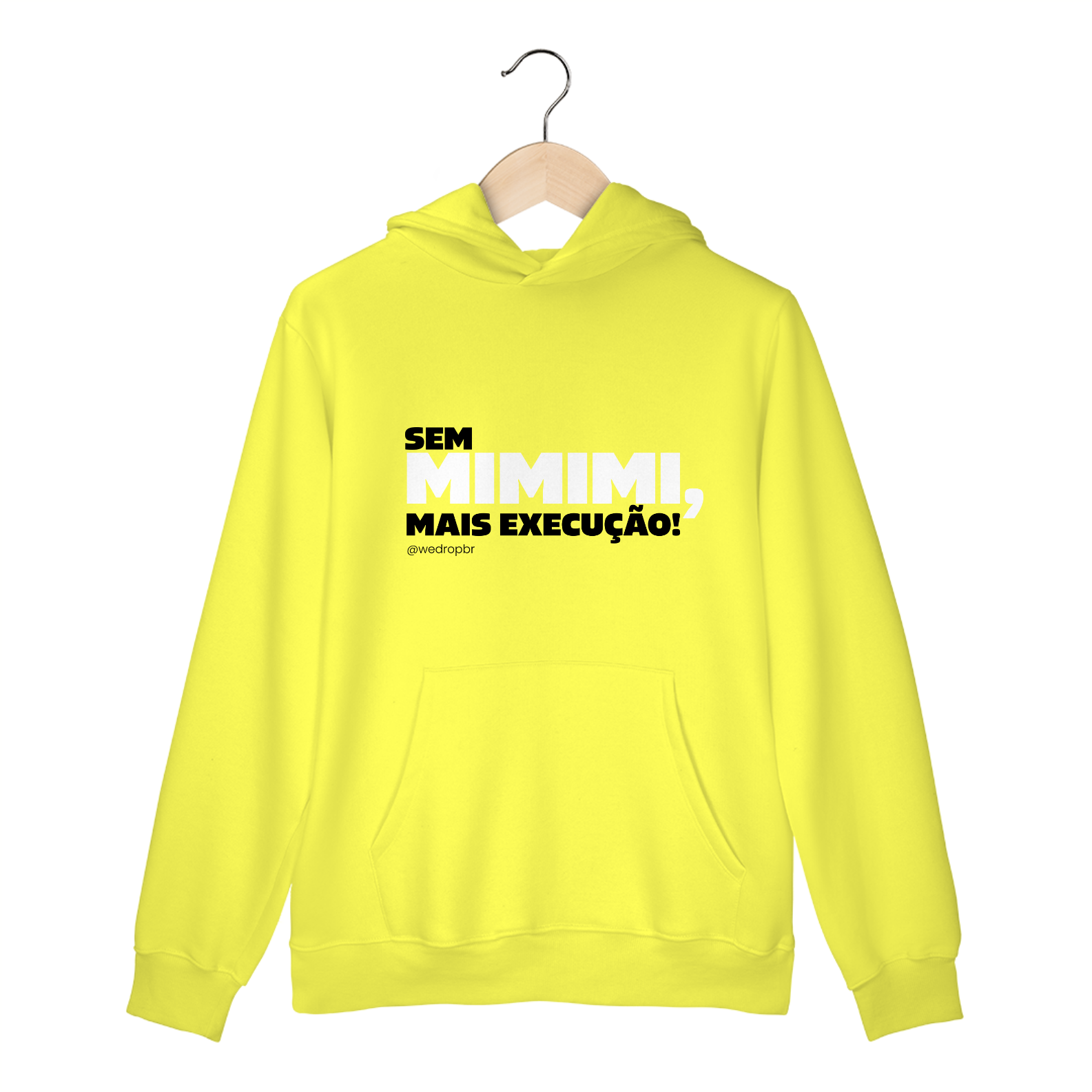 Moletom Canguru - Sem MIMIMI, mais execução! - Unissex