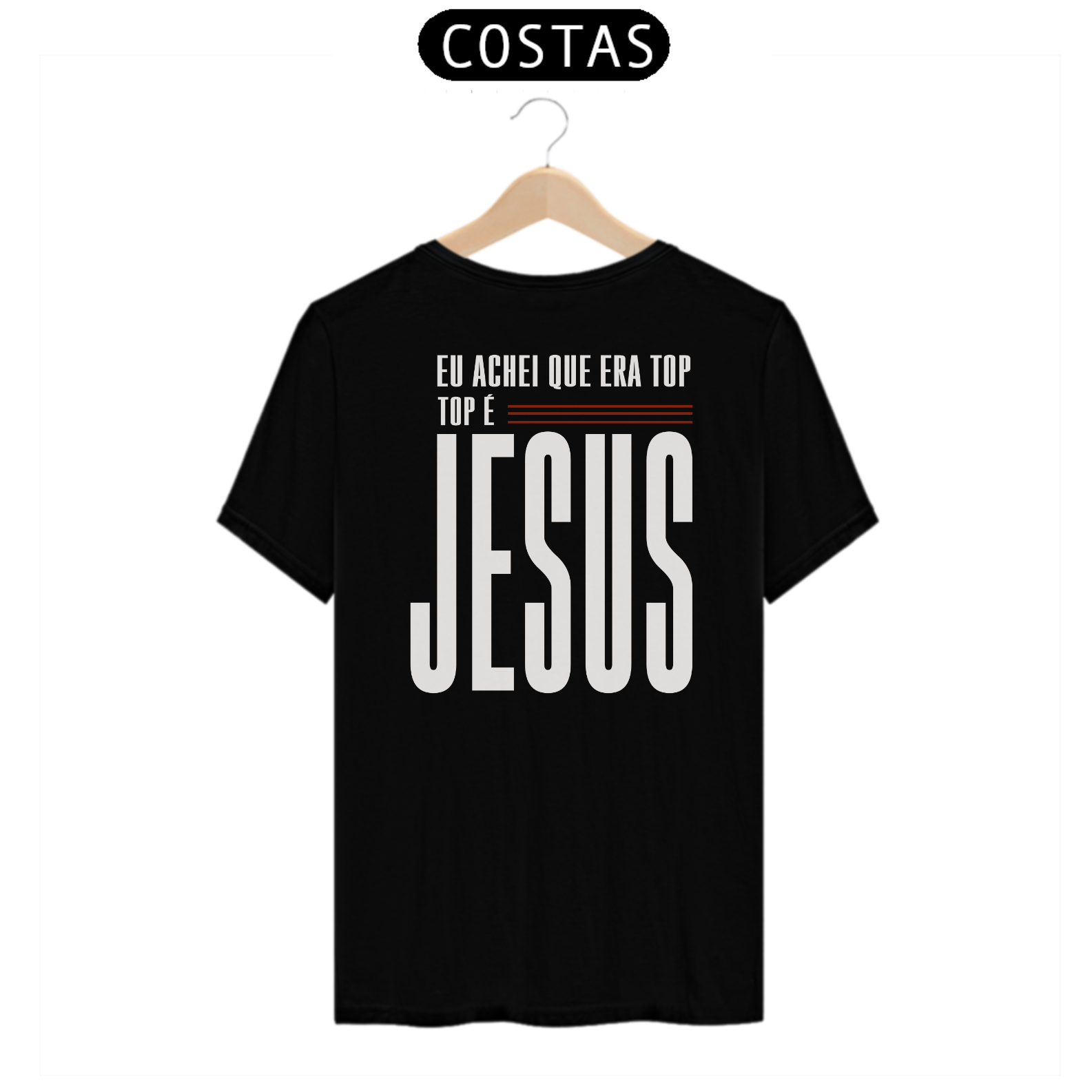 Camiseta - Top é Jesus