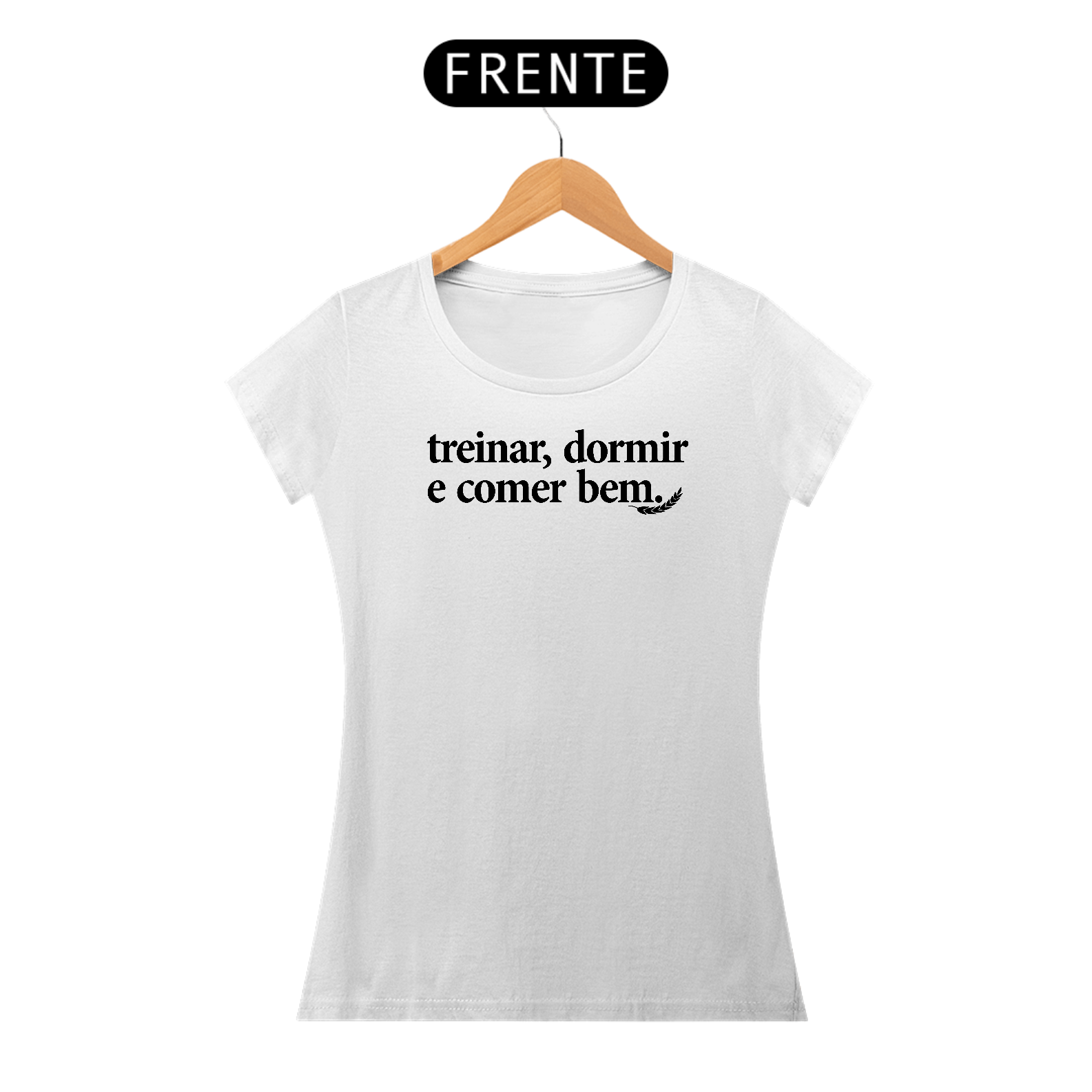 “Treinar, Dormir e Comer Bem” – NAS Baby Long PREMIUM Branca
