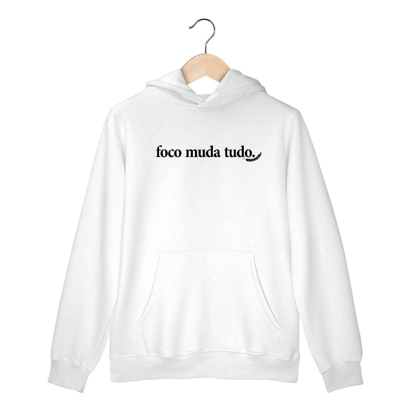 “Foco Muda Tudo” – Moletom NAS PREMIUM Branco