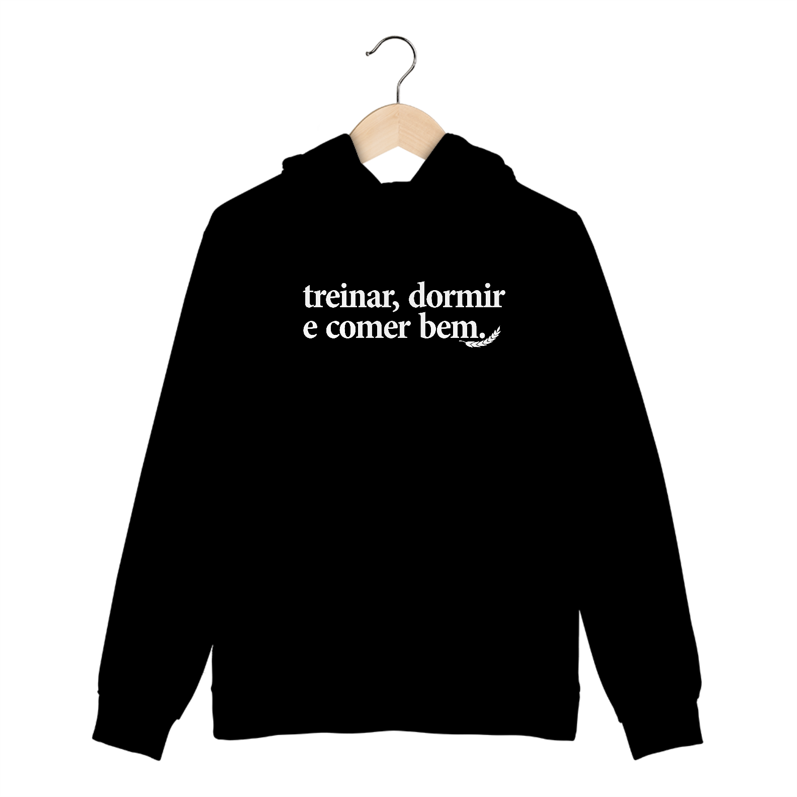 “Treinar, Dormir e Comer Bem” – Moletom NAS PREMIUM 