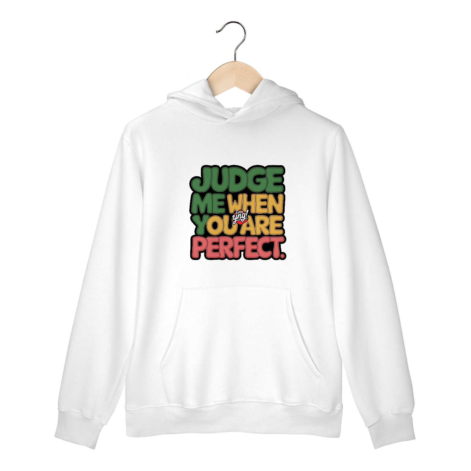 Julgue-me quando for perfeito - Moletom Canguru Frente