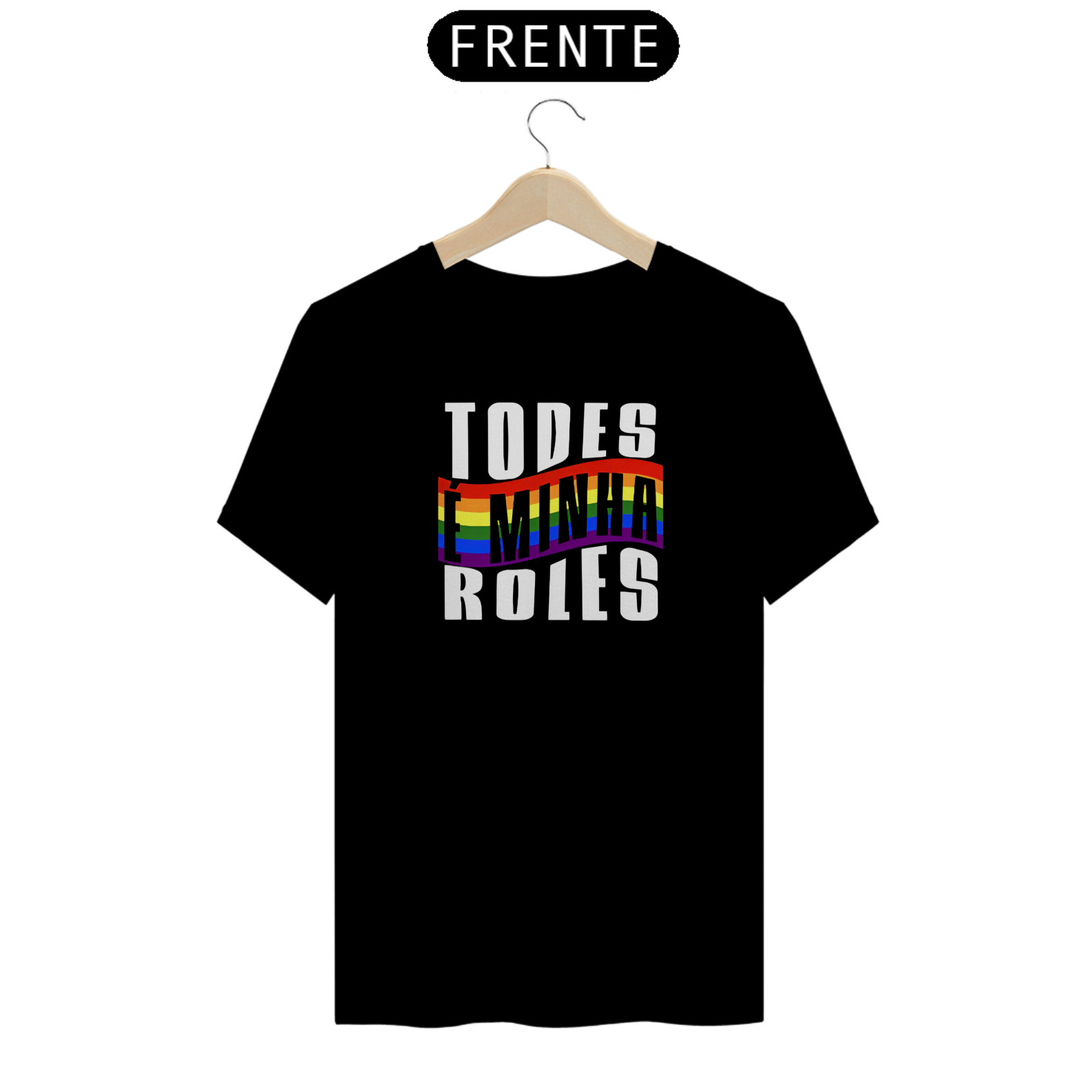 Camiseta Todes é Minha - Conservador Direita Unisex