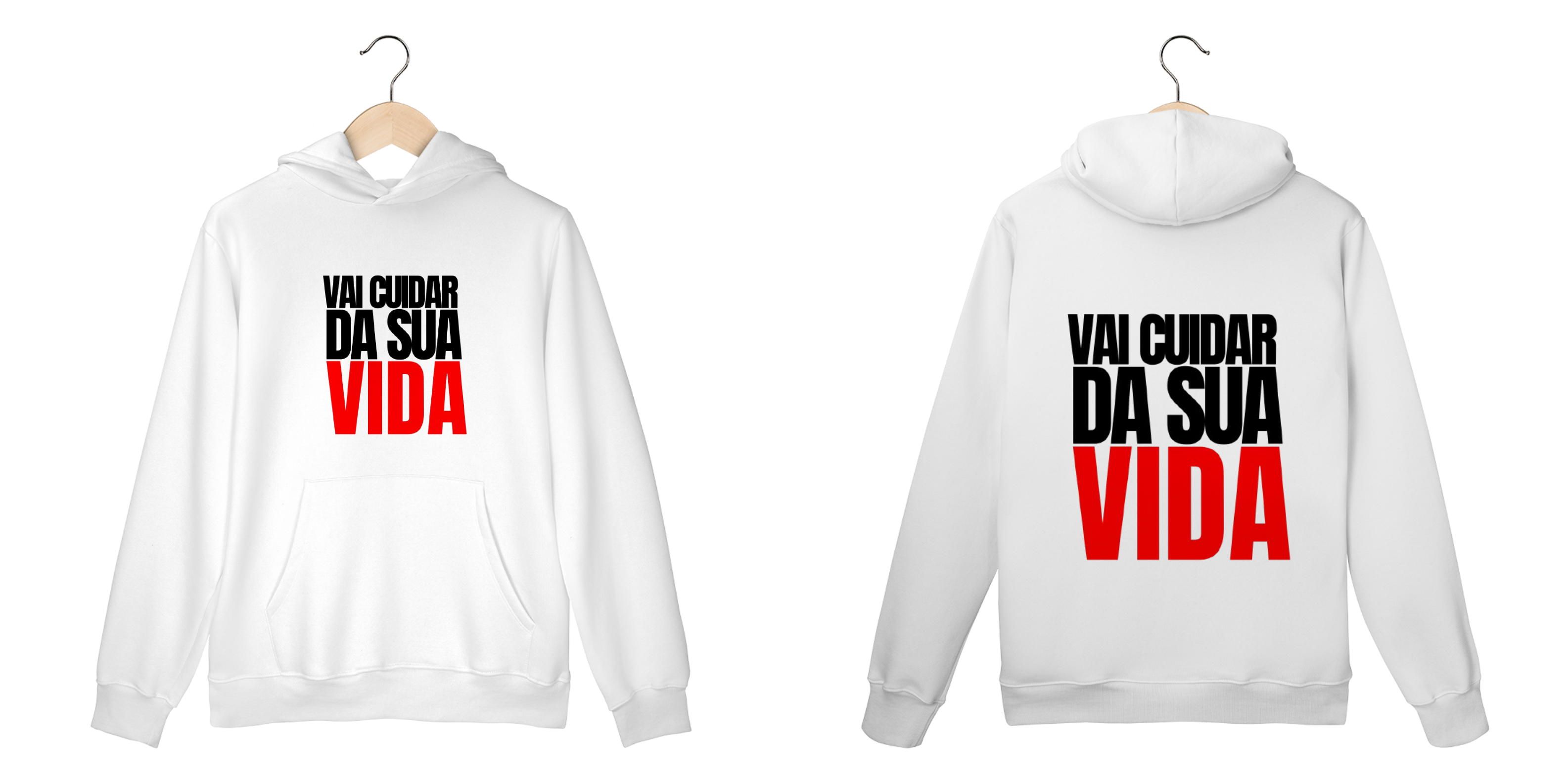 Moletom Canguru - VAI CUIDAR DA SUA VIDA