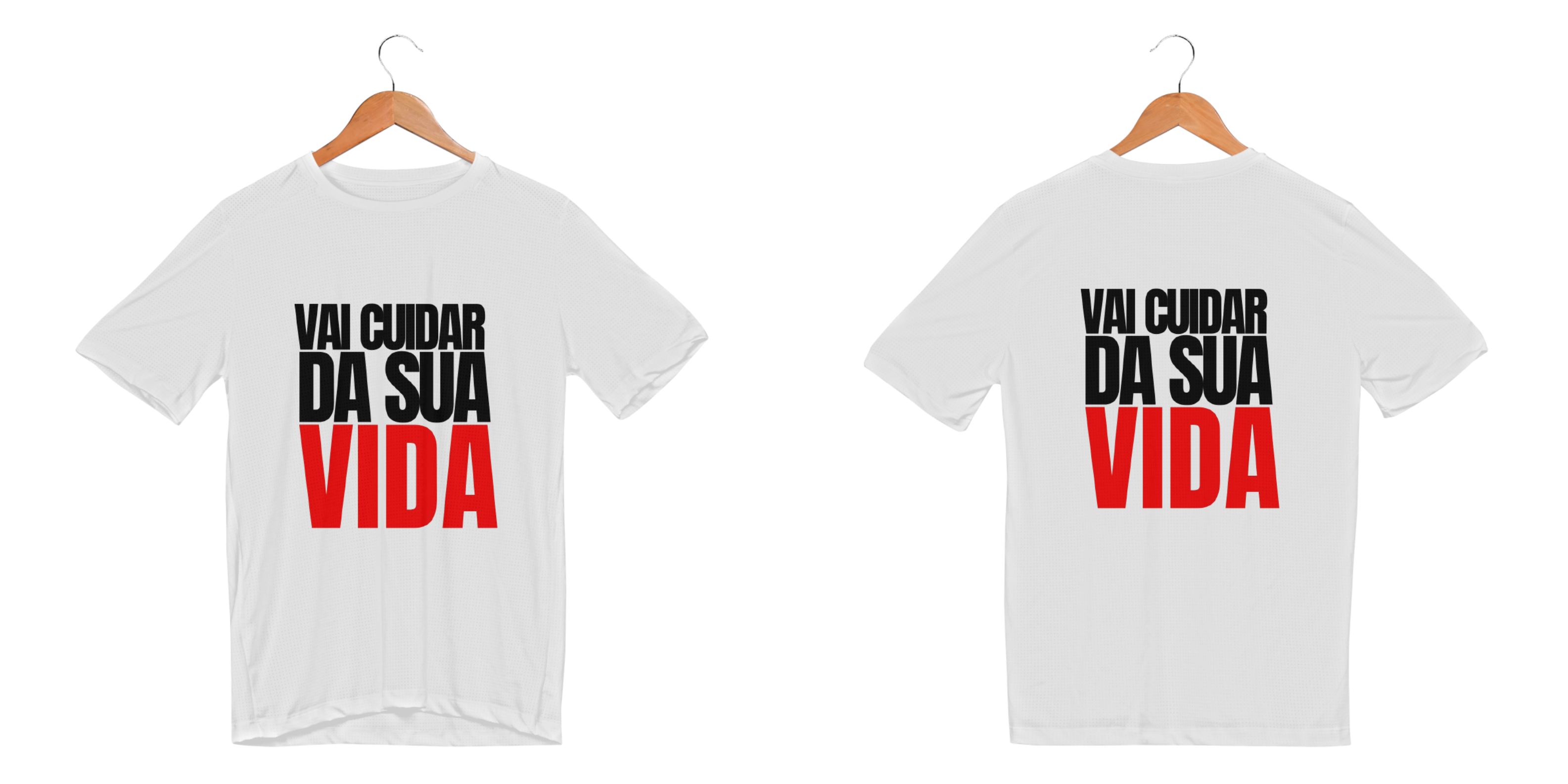 CAMISA DRY FIT - VAI CUIDAR DA SUA VIDA