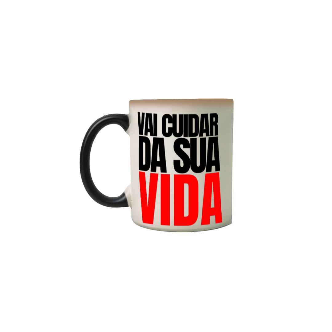 CANECA MAGICA VAI CUIDAR DA SUA VIDA