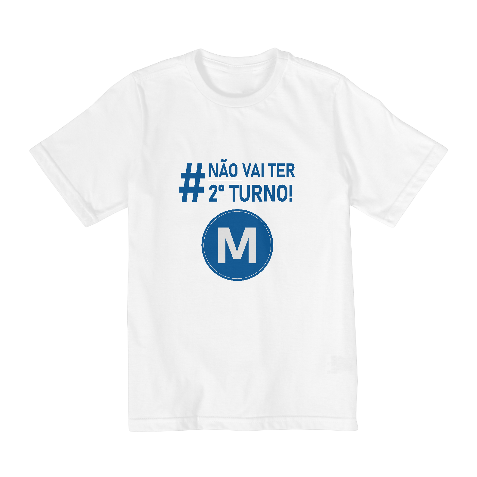 T-shirt Infantil (10 a 14 anos) - Não vai ter 2º turno